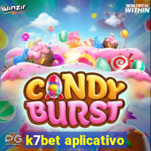 k7bet aplicativo